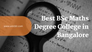 Best BSc Maths Degree College in Bangalore